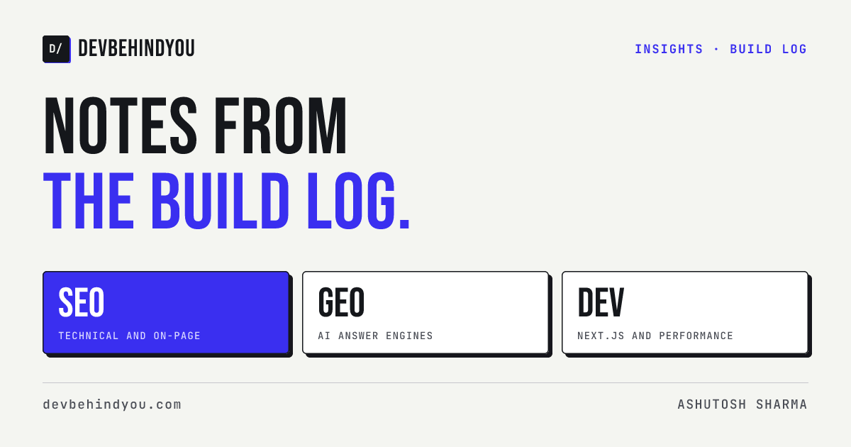 Insights from the build log: technical SEO, GEO, Next.js development and analytics.